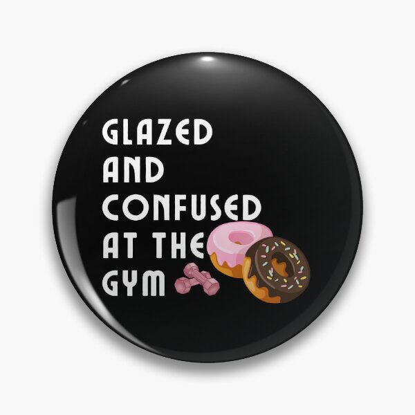 Item preview, Glazed and Confused Donut Funny Doughnut Fitness Sayings designed and sold by Easyas.