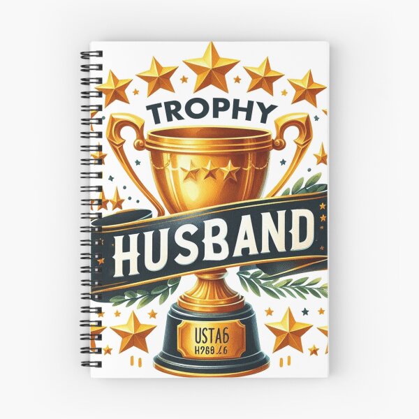 Item preview, Trophy husband, trophy husband funny designed and sold by clarkfraser.