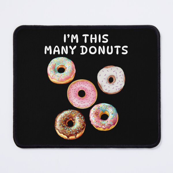 Item preview, I'm This Many Donuts Funny Doughnut Fitness Sayings designed and sold by Easyas.