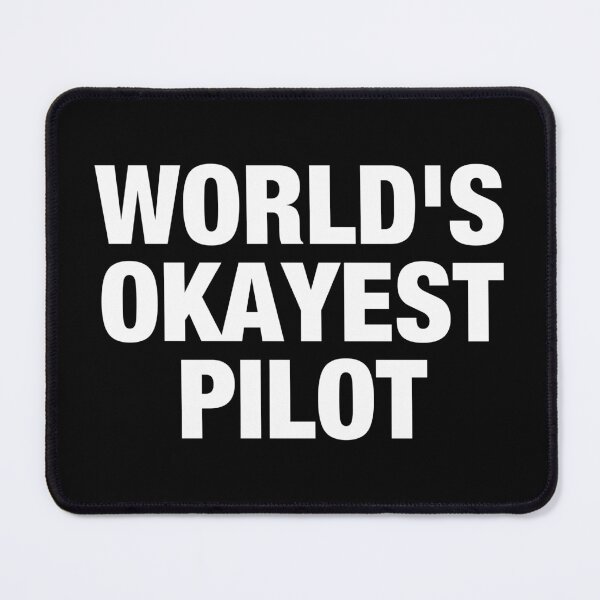 Item preview, World's Okayest Pilot designed and sold by viunziameriza.