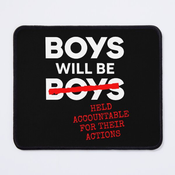 Item preview, Boys Will Be Held Accountable for Their Actions designed and sold by viunziameriza.