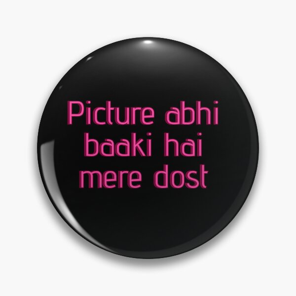 Item preview, Picture Abhi Baaki Hai Mere Dost designed and sold by Amnaatiq.