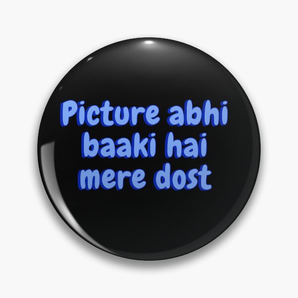 Item preview, Picture Abhi Baaki Hai Mere Dost designed and sold by Amnaatiq.