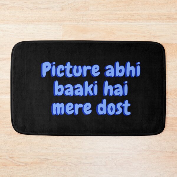 Item preview, Picture Abhi Baaki Hai Mere Dost designed and sold by Amnaatiq.