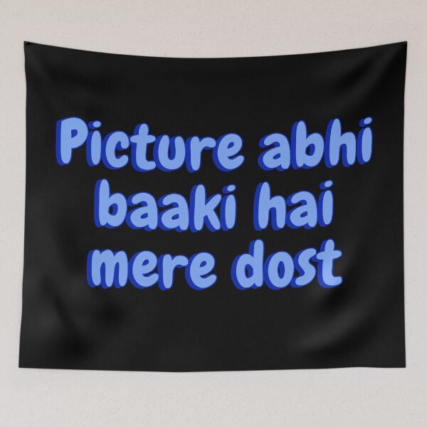 Item preview, Picture Abhi Baaki Hai Mere Dost designed and sold by Amnaatiq.