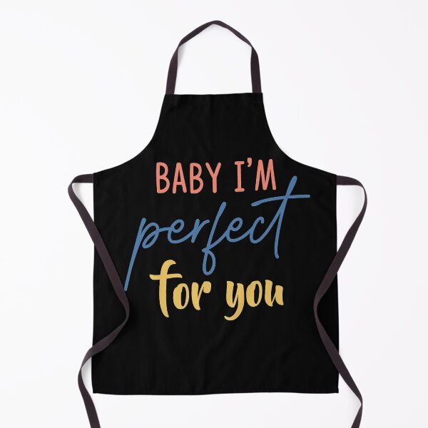 Item preview, Baby I'm Perfect designed and sold by Fanverse Merchandise.
