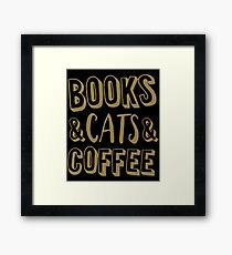 Books And Cats And Coffee Gold Women's Book Cat Lover Coffee T-Shirts Framed Print