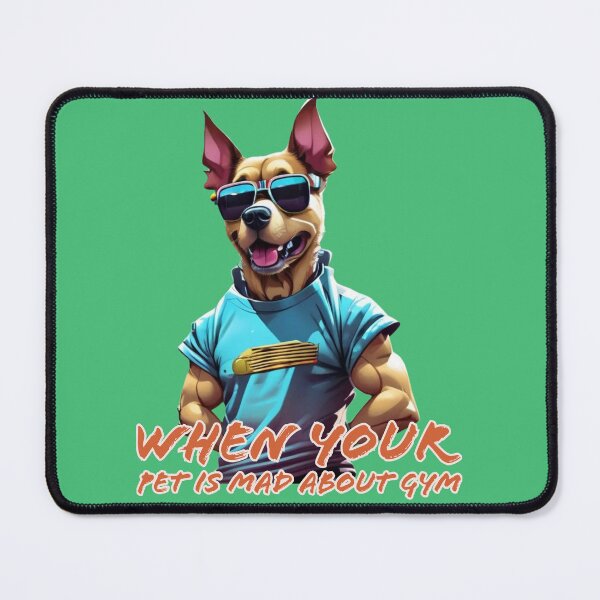 Item preview, When Your Pet Is Mad About Gym designed and sold by DesignPrePress.