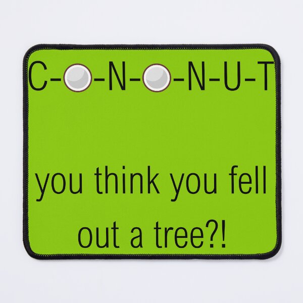 Item preview, CONONUT you think you fell out a tree?! Kamala Harris 2024 designed and sold by notakename.