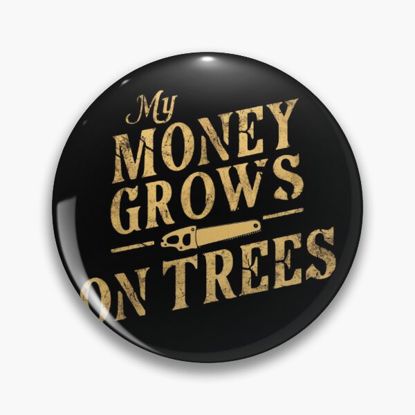 Item preview, My Money Grows On Trees vintage Funny Gifts For Arborists designed and sold by Heneket.