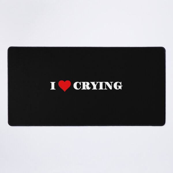 Item preview, I love crying designed and sold by muchhappier.