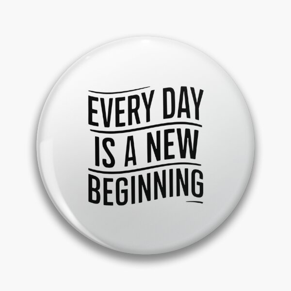 Item preview, Every day is a new beginning designed and sold by Heneket.