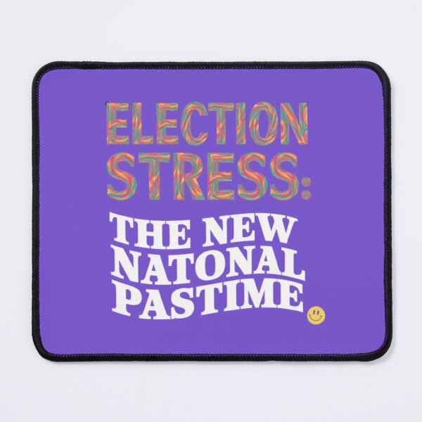 Item preview, Election Stress: The New National Pastime designed and sold by goshoppa.