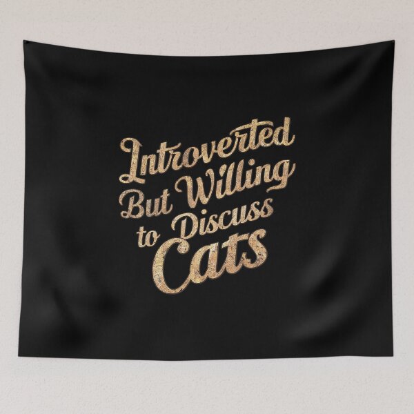 Item preview, Introverted But Willing To Discuss Cats designed and sold by 100Sunsets.