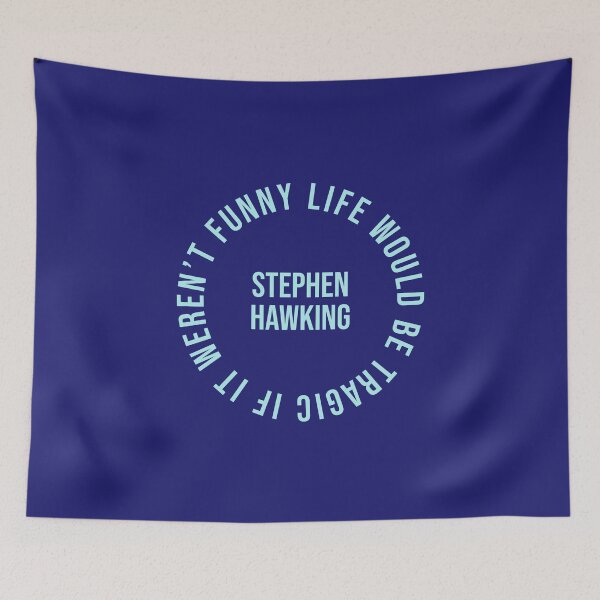 Item preview, Life would be tragic if it weren’t funny, quote Stephen Hawking, color art designed and sold by artdragongift 15.