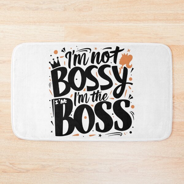 Item preview, i'm not bossy i'm the boss designed and sold by rajdigitalarts.