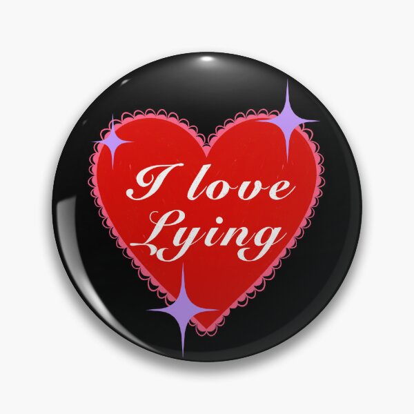 Item preview, I Love Lying  designed and sold by IHateDumplings.