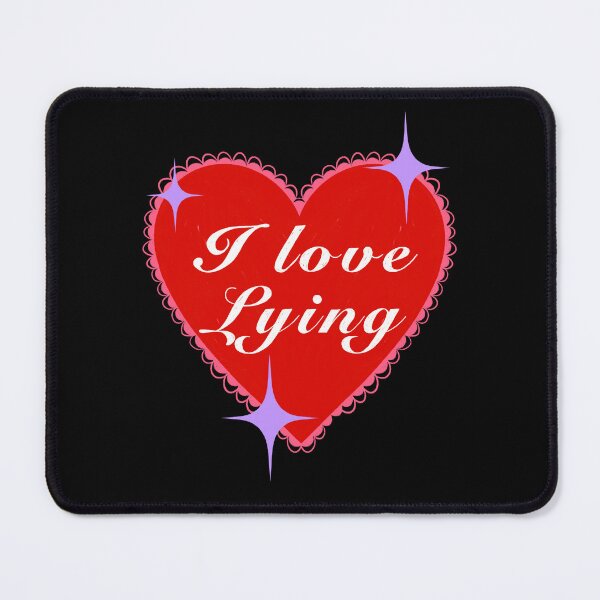 Item preview, I Love Lying  designed and sold by IHateDumplings.