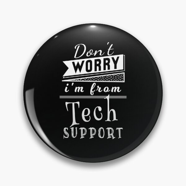 Item preview, Copy of Don't Worry I'm From Tech Support designed and sold by KaiLabsArt.