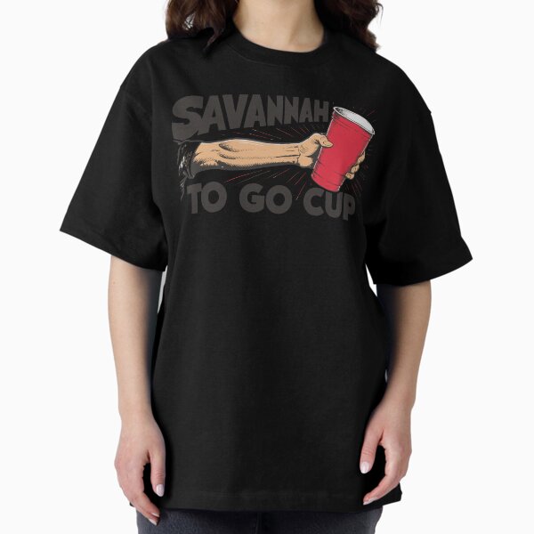 Let's GO! Savannah To Go Cup Souvenirs and Gifts Oversized T-Shirt