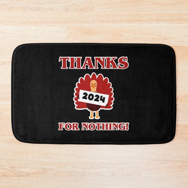 Item preview, Thanks for nothing 2024 - Funny Thanksgiving turkey election designed and sold by w1ckerman.