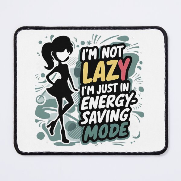 Item preview, i'm not lazy designed and sold by rajdigitalarts.