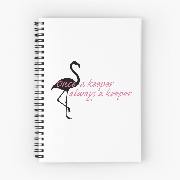 Item preview, Once a keeper, always a keeper - flamingo designed and sold by GeoCreate.