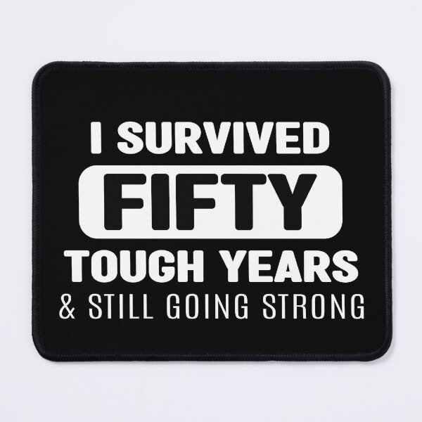 Item preview, Proud Fifty Birthday Celebration Survived 50 Tough Years and Still Going Strong designed and sold by wenjunior.
