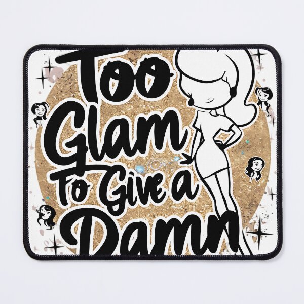 Item preview, too glam to give a damn designed and sold by rajdigitalarts.