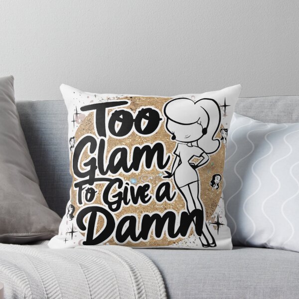 Item preview, too glam to give a damn designed and sold by rajdigitalarts.