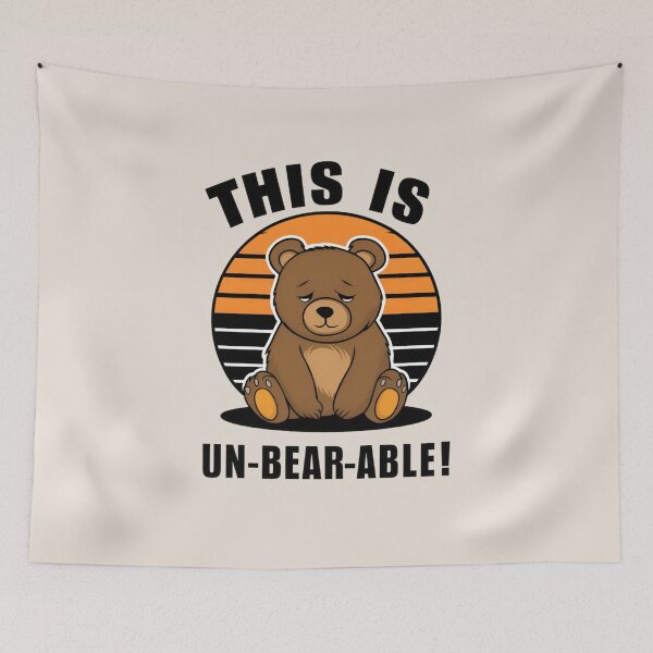 Item preview, This Is Unbearable designed and sold by Jollys-ArtShop.