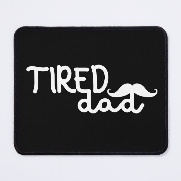 Item preview, Tired Dad T-Shirt | Christmas & Valentine's Gifts for Dad designed and sold by Gemma A  Summers.