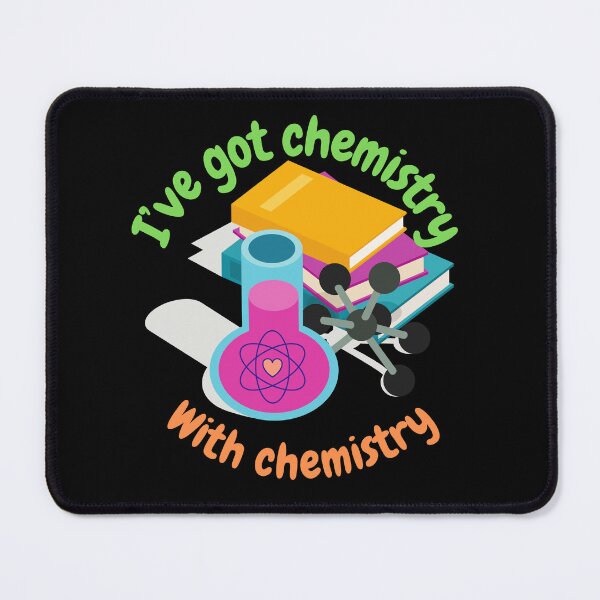 Item preview, I've got chemistry with chemistry, funny chemitry and science designed and sold by NoetherSym.