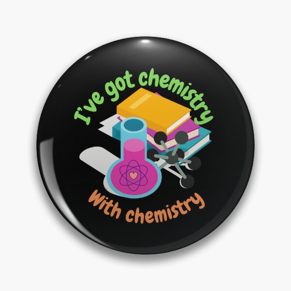 Item preview, I've got chemistry with chemistry, funny chemitry and science designed and sold by NoetherSym.