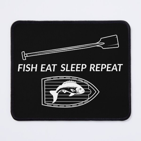 Item preview, Fish Eat Sleep Repeat designed and sold by Aceofspace3000.