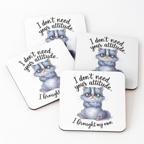 Item preview, I don't need your attitude. I brought my own. designed and sold by Angry Swan Designs.