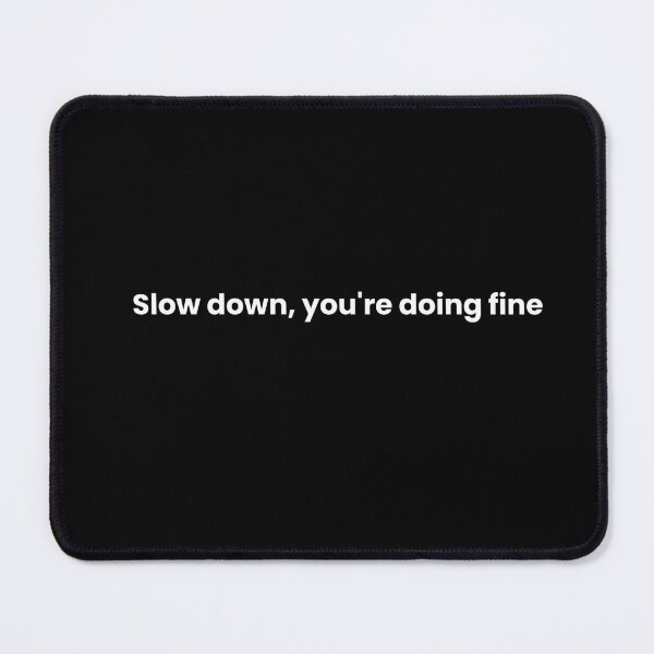 Item preview, slow down, you're doing fine designed and sold by art-and-sticker.
