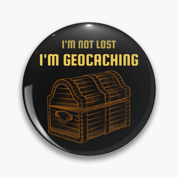 Item preview, I'm Not Lost, I'm Geocaching designed and sold by BoldImpDes.