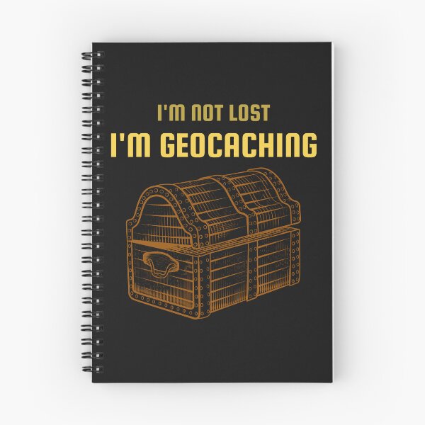 Item preview, I'm Not Lost, I'm Geocaching designed and sold by BoldImpDes.