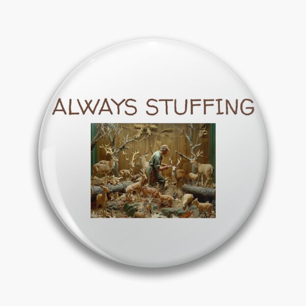 Item preview, Taxidermy: Always Stuffing designed and sold by BoldImpDes.