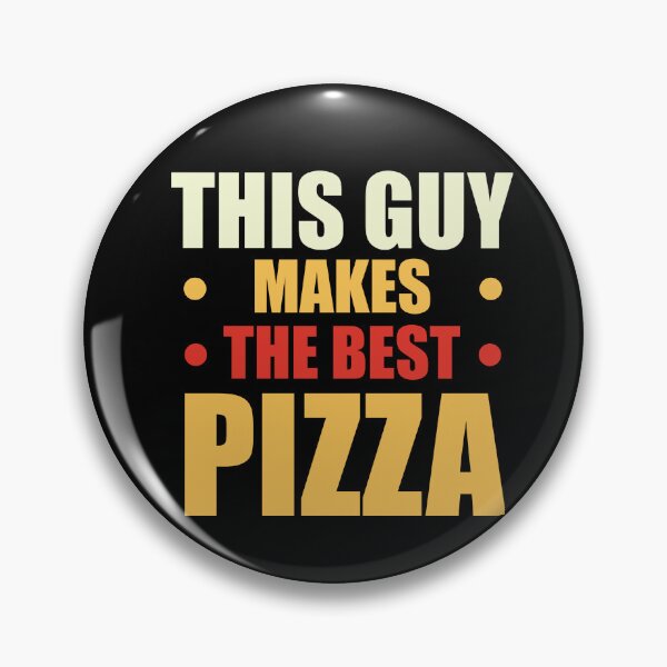 Item preview, This Guy Makes The Best Pizza - Food Lover Pizza Baker designed and sold by VinsendDraconi.