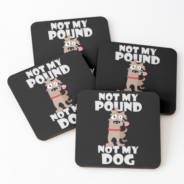 Item preview, Not My Pound Not My Dog - Not My Problem  designed and sold by TheLeeryLeaf.