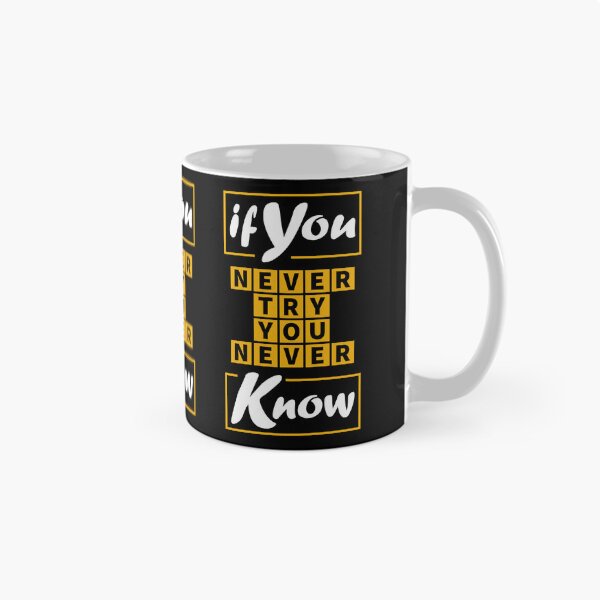 Item preview, If You Never Try You Never Know designed and sold by shopTHEshop-.