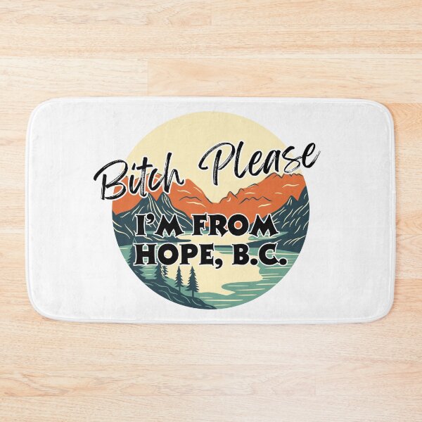 Item preview, Bitch Please I'm From Hope BC - Adult Content designed and sold by bimbleDIY.
