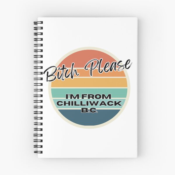 Item preview, Bitch Please I'm From Chilliwack BC - Adult Content designed and sold by bimbleDIY.