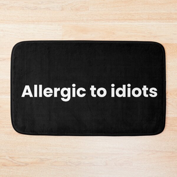 Item preview, allergic to idiots designed and sold by art-and-sticker.
