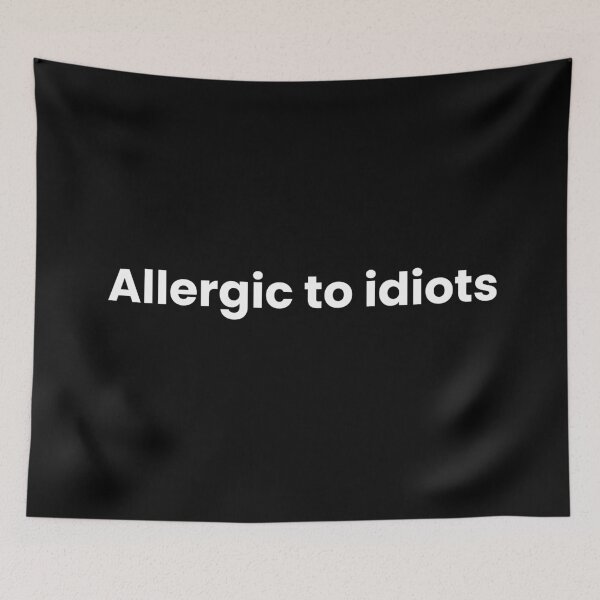 Item preview, allergic to idiots designed and sold by art-and-sticker.