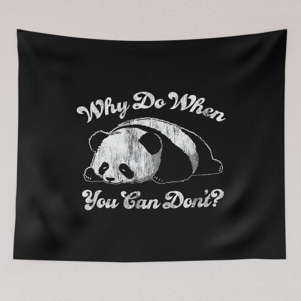 Item preview, Panda divertido ¿Por qué hacerlo cuando no puedes? Diseño gráfico sarcástico para damas y hombres. designed and sold by Creatiforge.
