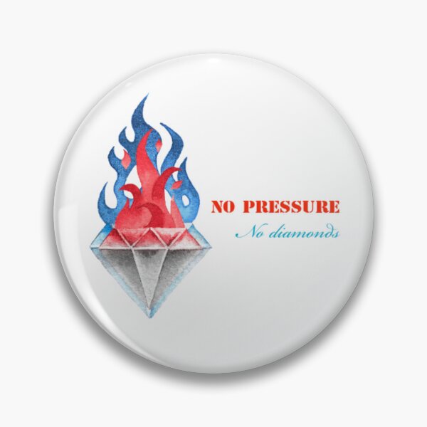 Item preview, No Pressure No Diamonds  designed and sold by HottHunny.