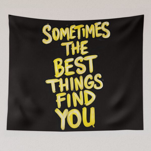 Item preview, SOMETIME BEST THINGS FIND YOU designed and sold by Aktarstore.